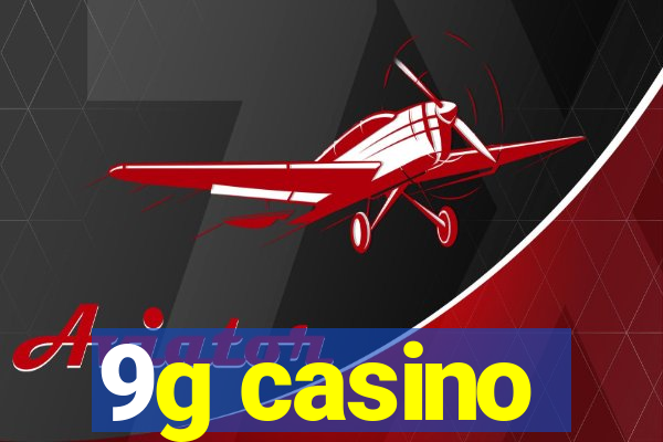 9g casino